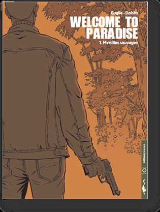Welcome to Paradise - Tome 1 - Myrtilles sauvages