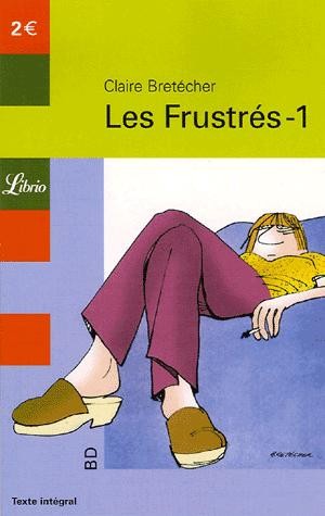 Frustrés (Les) - Tome 1