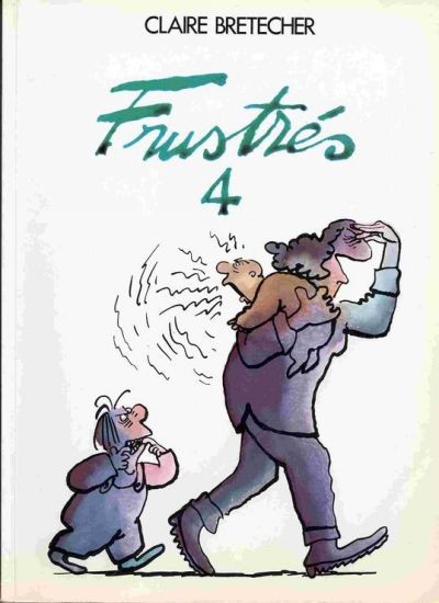 Frustrés (Les) - Tome 4