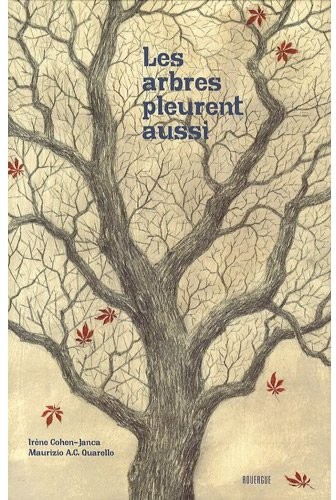 arbres pleurent aussi (Les)