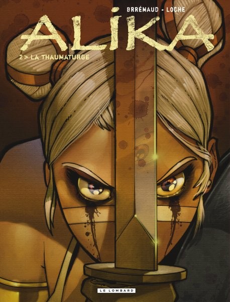 Alika - Tome 2 - La thaumaturge