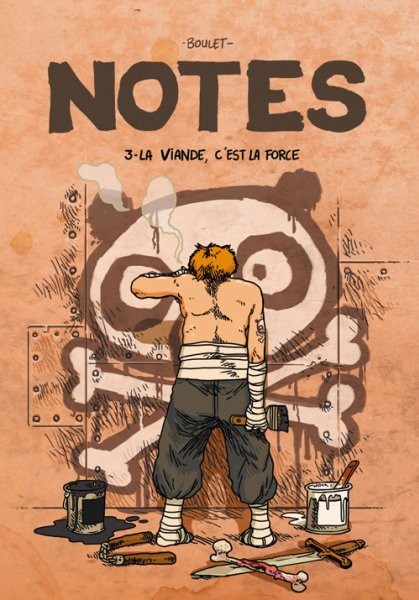 Notes - Tome 3 - La viande, c'est la force