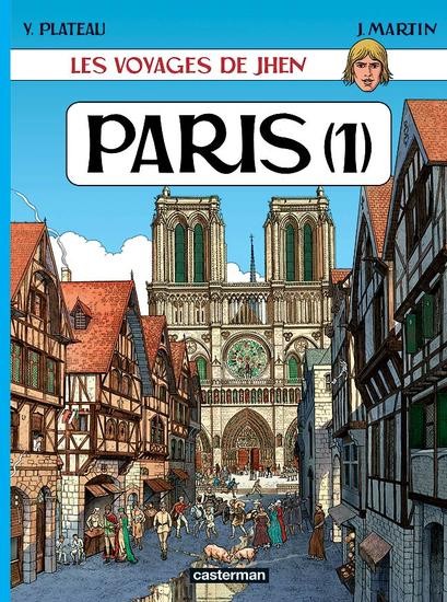 Voyages de Jhen (Les) - Tome 2 - Paris 1 : Notre-Dame