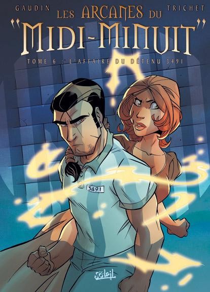 Arcanes du Midi-Minuit (Les) - Tome 6 - L'affaire du détenu 3491