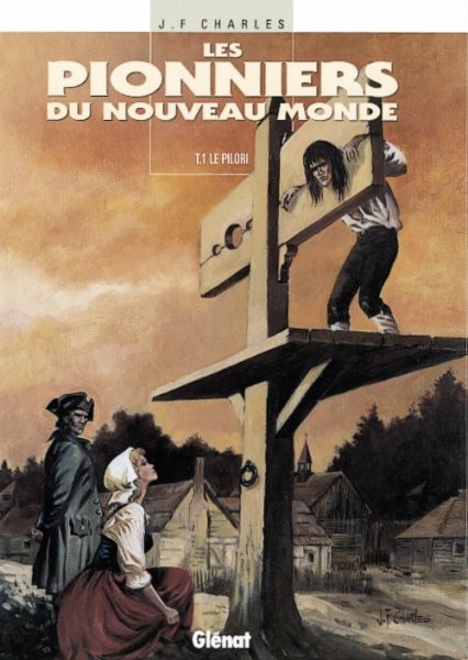 Pionniers du Nouveau Monde (Les) - Tome 1 - Le pilori