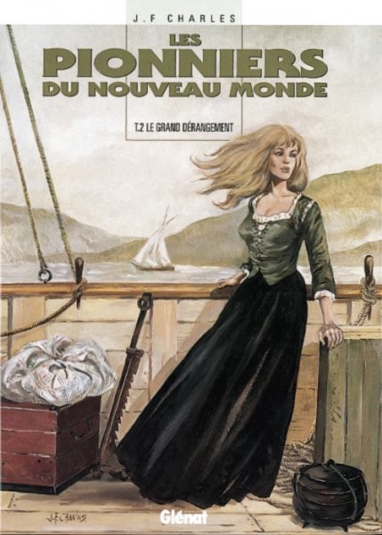 Pionniers du Nouveau Monde (Les) - Tome 2 - Le grand dérangement