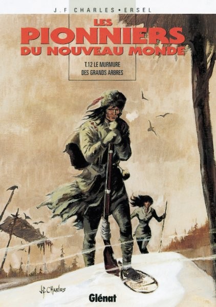 Pionniers du nouveau Monde (Les) - Tome 12 - Le murmure des grands arbres