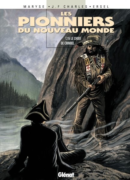 Pionniers du Nouveau Monde (Les) - Tome 15 - Le choix de Crimbel