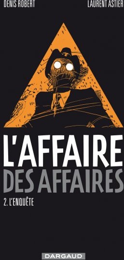 Affaire des affaires (L') - Tome 2 - L'enquête