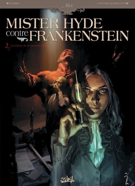 Mister Hyde contre Frankenstein - Tome 2 - La chute de la maison Jekyll