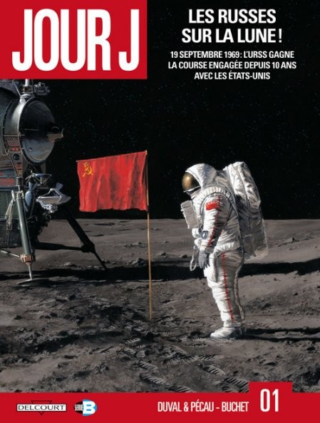 Jour J - Tome 1 - Les Russes sur la Lune !