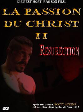 La Passion du Christ II : Résurrection