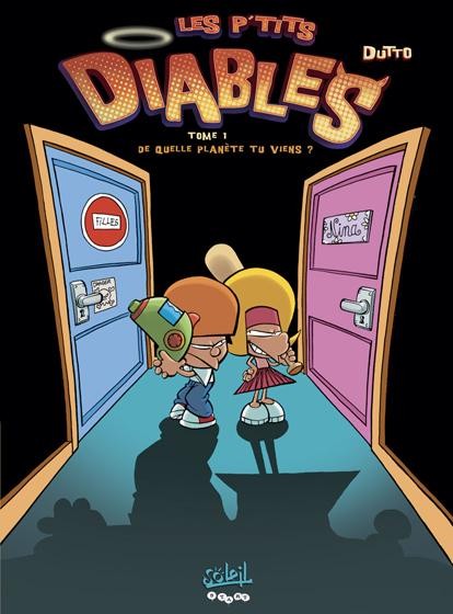 p'tits diables (Les) - Tome 1 - De quelle planète viens-tu ?