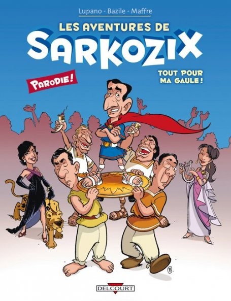 Aventures de Sarkozix : Tout pour ma Gaule ! (Les)