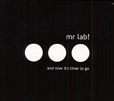 Mr Lab! - And now it's time to go