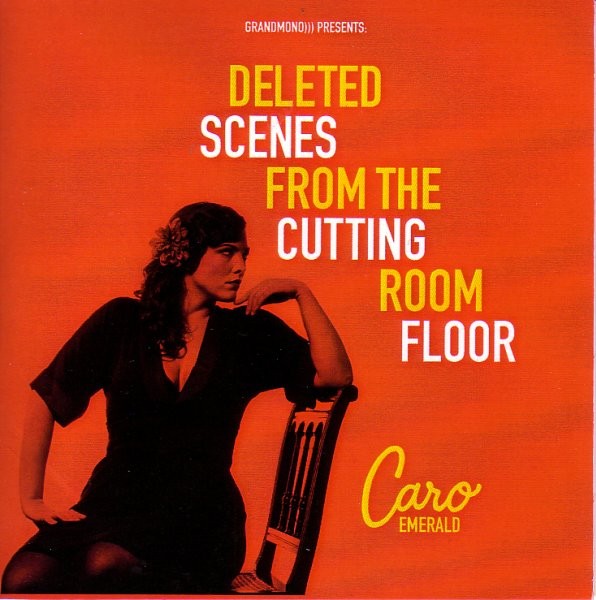 Caro Emerald - Deleted scenes from the cutting room floor