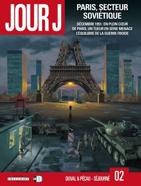 Jour J - Tome 2 - Paris, secteur soviétique