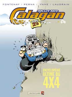 Rallye Raid Calagan - Tome 2 1/2 - Encyclopédie Ultime du 4x4