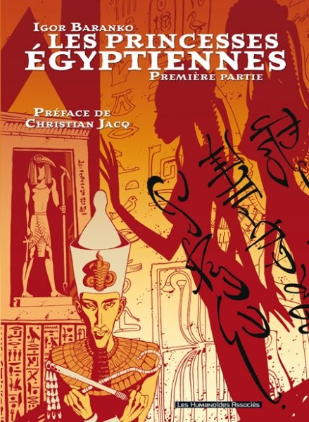 Les Princesses égyptiennes - Tome 1 - Première partie