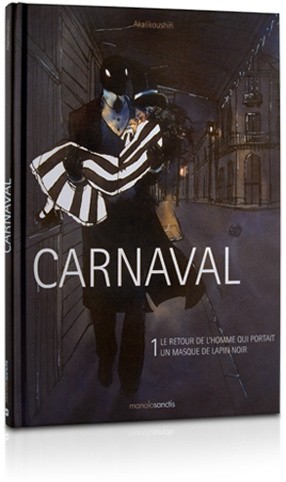 Carnaval - Tome 1- Le retour de l'homme qui portait un masque de lapin noir