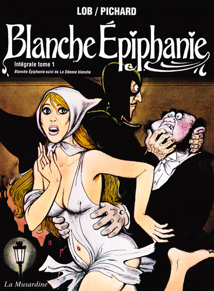 Blanche Epiphanie - Intégrale tome 1 - Blanche Epiphanie - La Déesse blanche