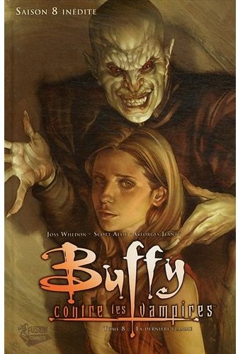 Buffy contre les vampires - Saison 8 - Tome 8 - 2011 - La dernière flamme
