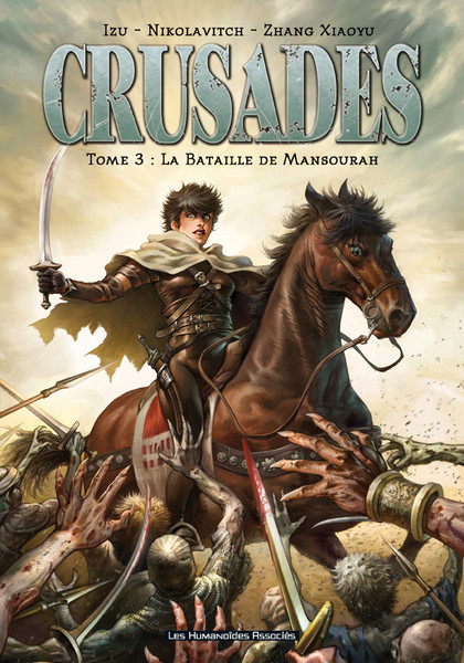 Crusades - Tome 3 : La bataille de mansourah