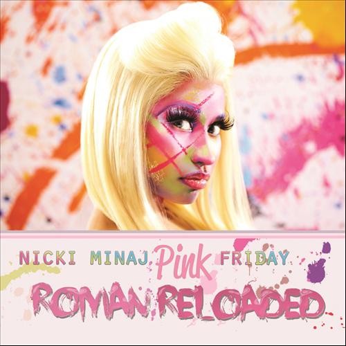 Nicki Minaj - Pink Friday: Roman Reloaded 