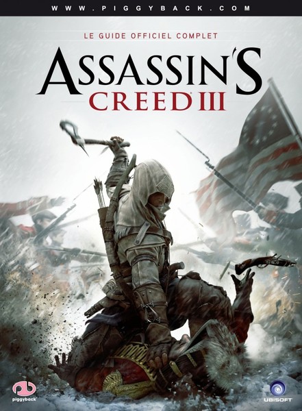Assassin's Creed 3 : Le guide officiel complet