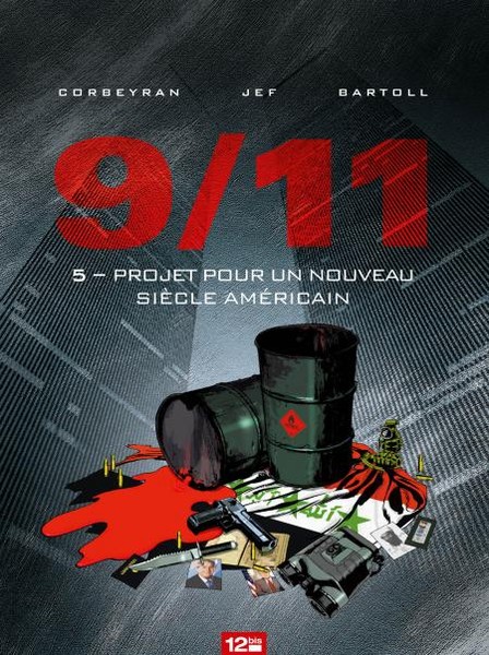 9/11 - Tome 5 - Projet pour un nouveau siècle américain