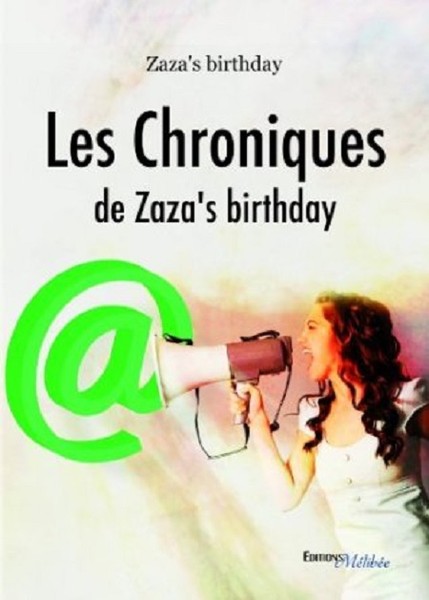 Les chroniques de Zaza's birthday