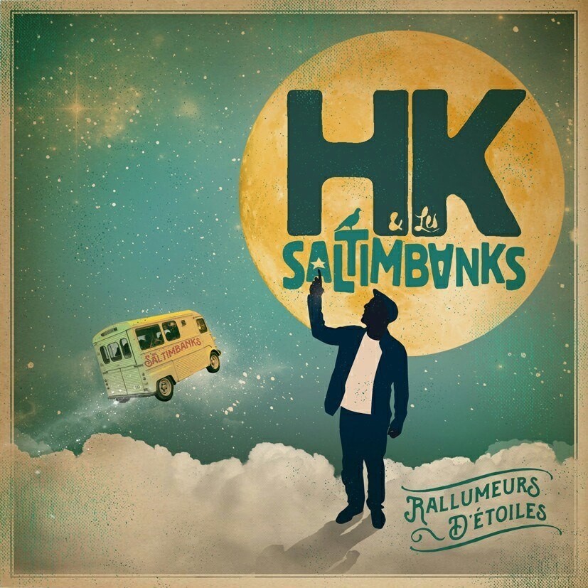 HK et les Saltimbanks - Rallumeurs d'étoiles