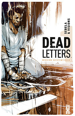 Dead letters - Tome 1 - Mission existentielle
