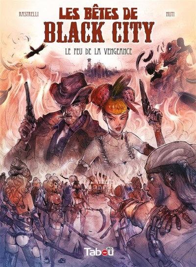 Les Bêtes de Black City - tome 3 - Le feu de la vengeance