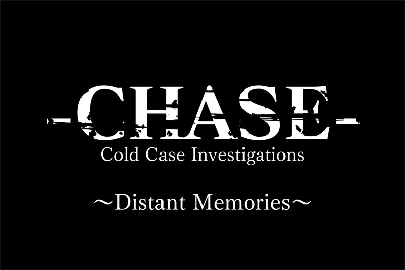 Chase : Cold Case Investigations ~Distant Memories~