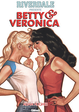 Riverdale présente Betty & Veronica - Tome 1