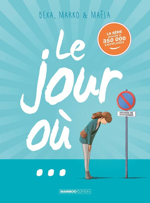 Le jour où ... - intégrale 1