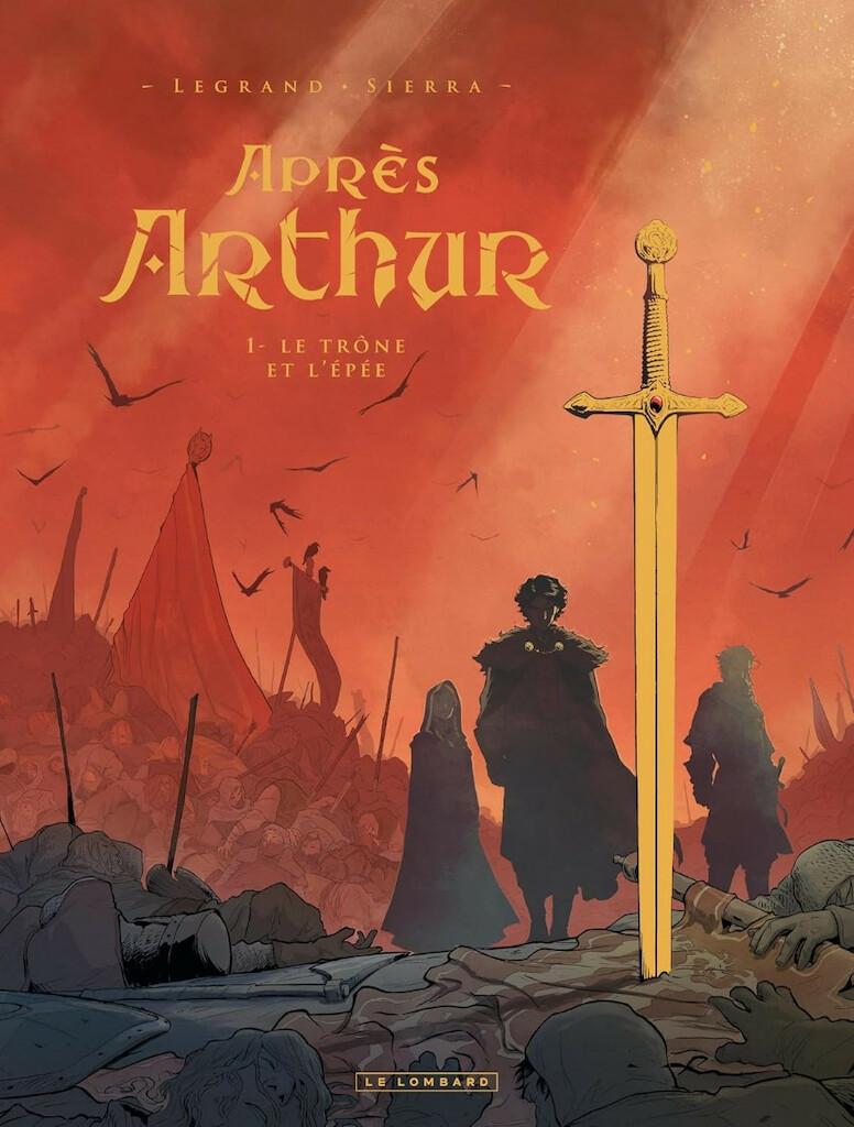 Après Arthur - Tome 1 - Le trône et l'épée