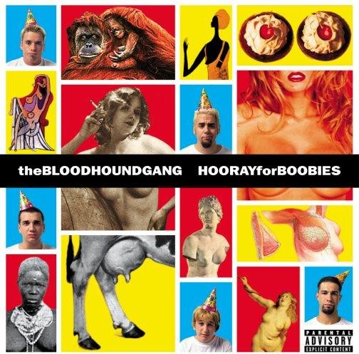 The Bloodhound Gang - Hooray for Boobies
