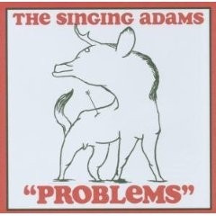 Singing Adams (The) - Problems