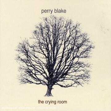 Blake (Perry) - The Crying Room