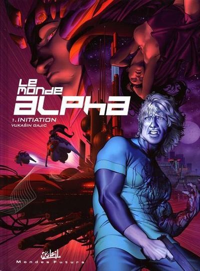 Monde Alpha (Le) - Tome 1 - Initiation