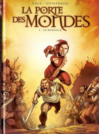 Porte des mondes (La) - Tome 1 - La Muraille