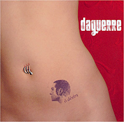 Daguerre - Ô désirs