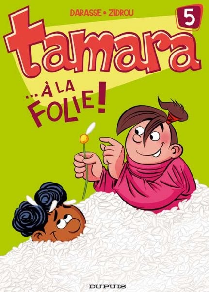 Tamara - Tome 5 - ... A la folie !
