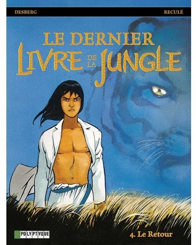 Le Dernier livre de la jungle - Tome 4 - Le retour