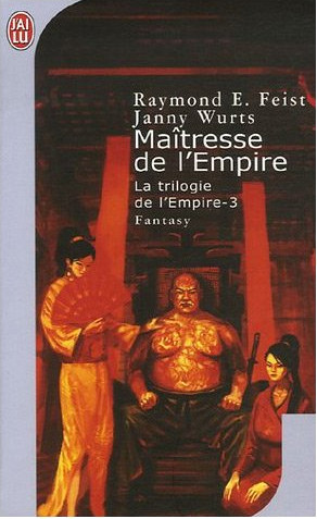 La Trilogie de l'Empire - Tome 3 - Maîtresse de l'Empire