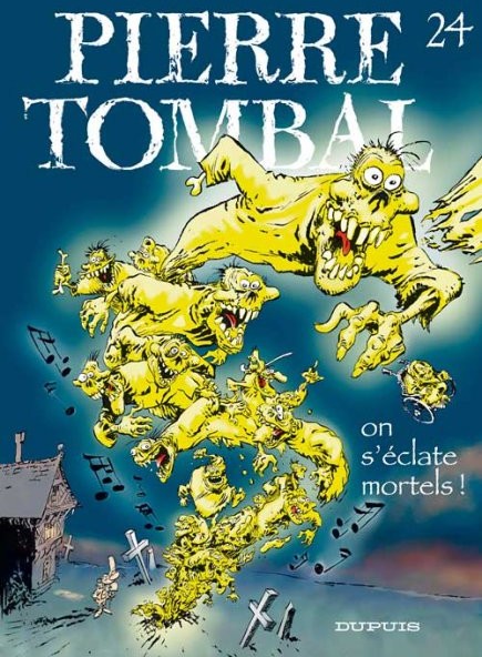 Pierre Tombal - Tome 24 - On s'éclate mortels !