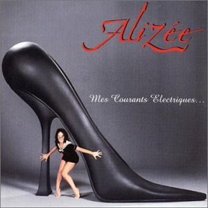 Alizée - Mes courants électriques