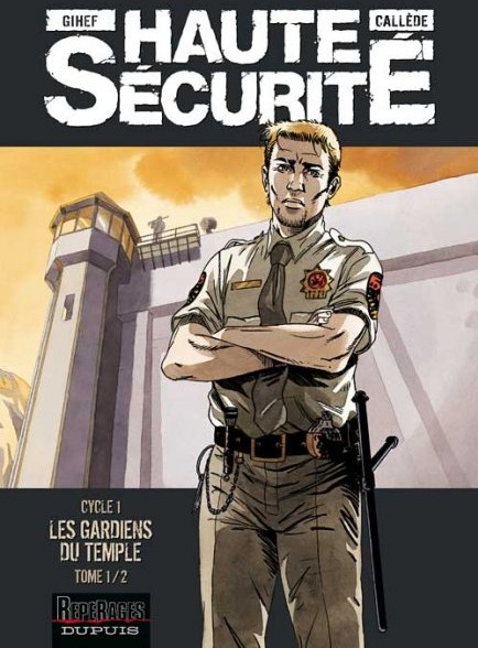 Haute sécurité - Cycle 1 : Les Gardiens du Temple - Tome 1
